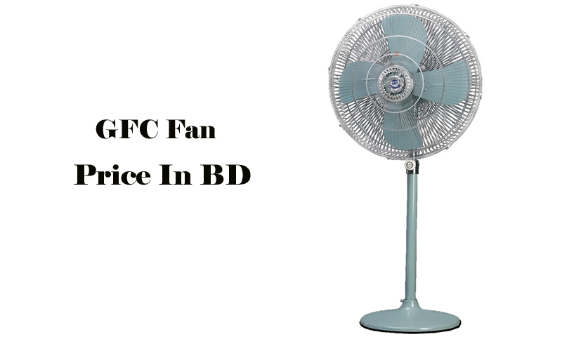 gfc-fan-price-in-bangladesh-2023-price-ki