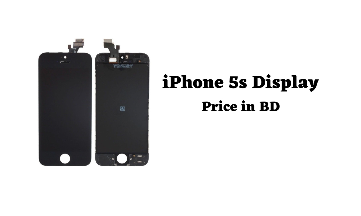 original-iphone-5s-display-price-in-bangladesh-price-ki